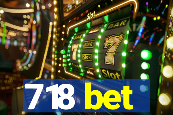 718 bet